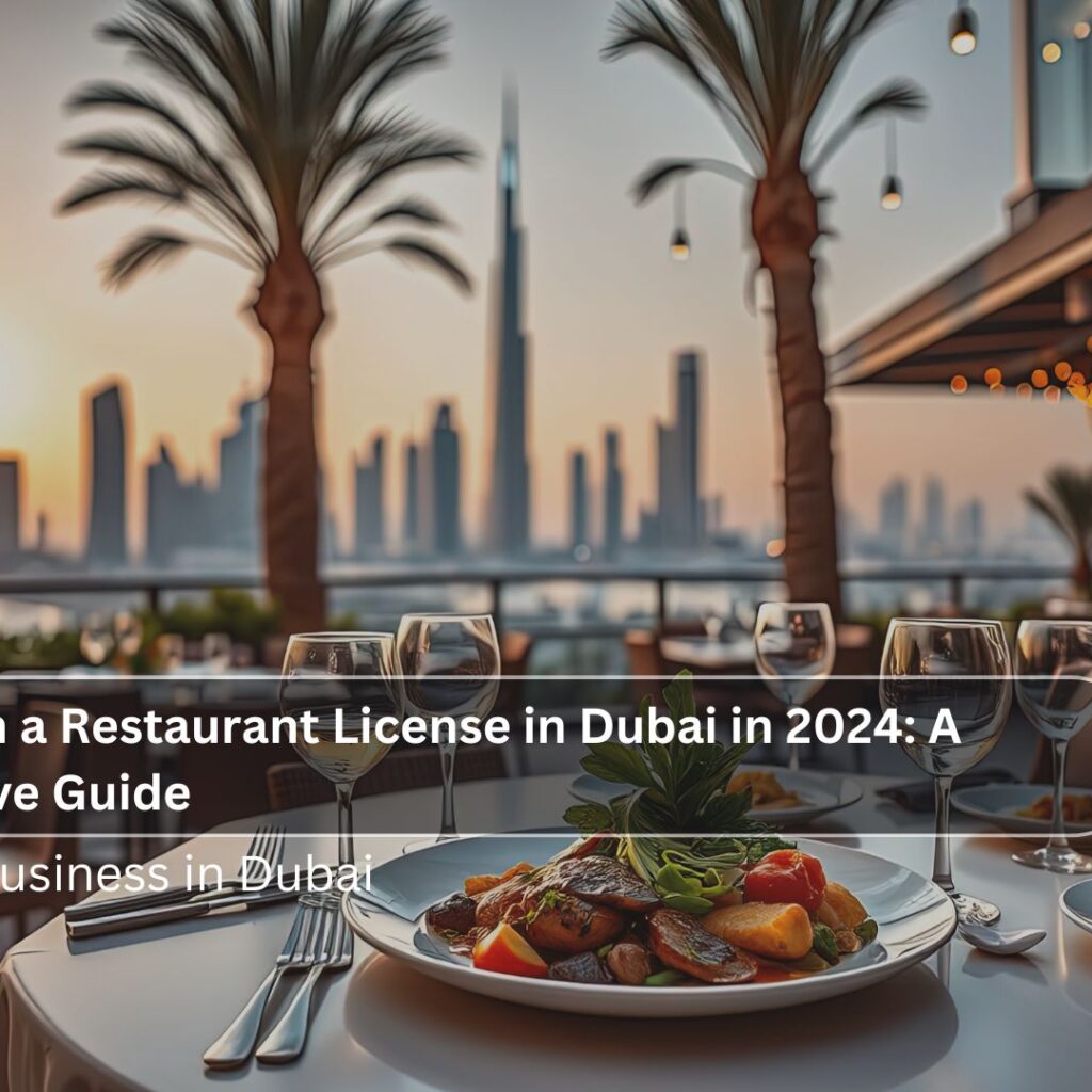 How to Get a Restaurant License in Dubai